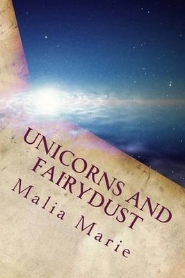 Unicorns and Fairydust by Malia Marie (English) Paperback Book