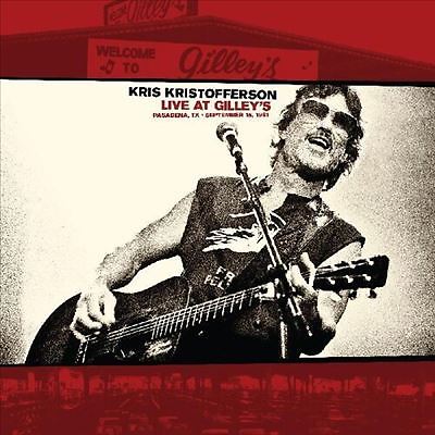 Live at Gilley's, Pasadena, Tx: September 15, 1981 by Kris Kristofferson ...
