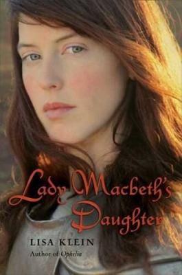 Lady Macbeth's Daughter - Hardcover By Klein, Lisa - ACCEPTABLE