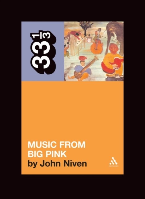 The Band's Music From Big Pink John Niven - Image 3