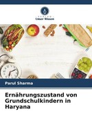 Parul Sharma | ErnäHrungszustand Von Grundschulkindern In Haryana | Taschenbuch