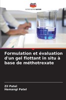 Zil Patel (U. A.) | Formulation Et éValuation D'un Gel Flottant In Situ à...
