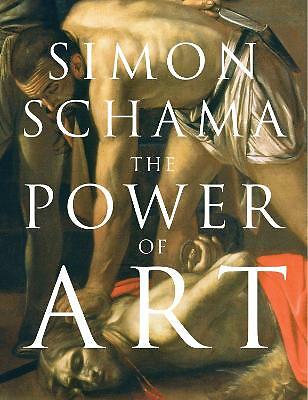 The Power of Art by Simon Schama, CBE (Paperback, 2009)