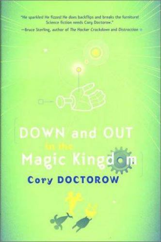 Down and Out in the Magic Kingdom by Cory Doctorow Good Hardcover Condition