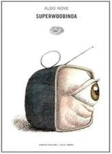 Superwoobinda (Stile libero) (Italian Edition) By Aldo Nove