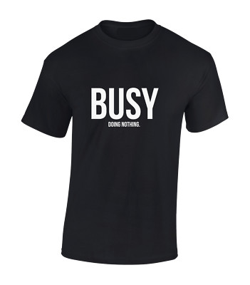 BUSY DOING NOTHING HERREN T-SHIRT LUSTIG BEDRUCKT SPRUCH COOL GESCHENK GESCHENKIDEE TOP