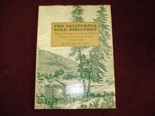 Paul, Rodman. The California Gold Discovery. Sources, Documents, Accounts and Me