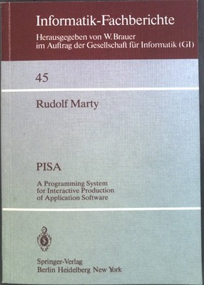 PISA: A Programming System for Interactive Production of Application Software In