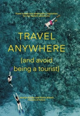 Travel Anywhere (and Avoid Being a Tourist): Travel T by Pavia Rosati 1741176549