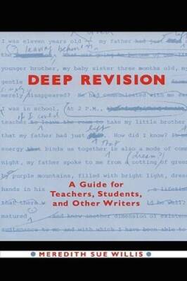 Deep Revision: A Guide for Teachers, Students, and Other Writers - GOOD