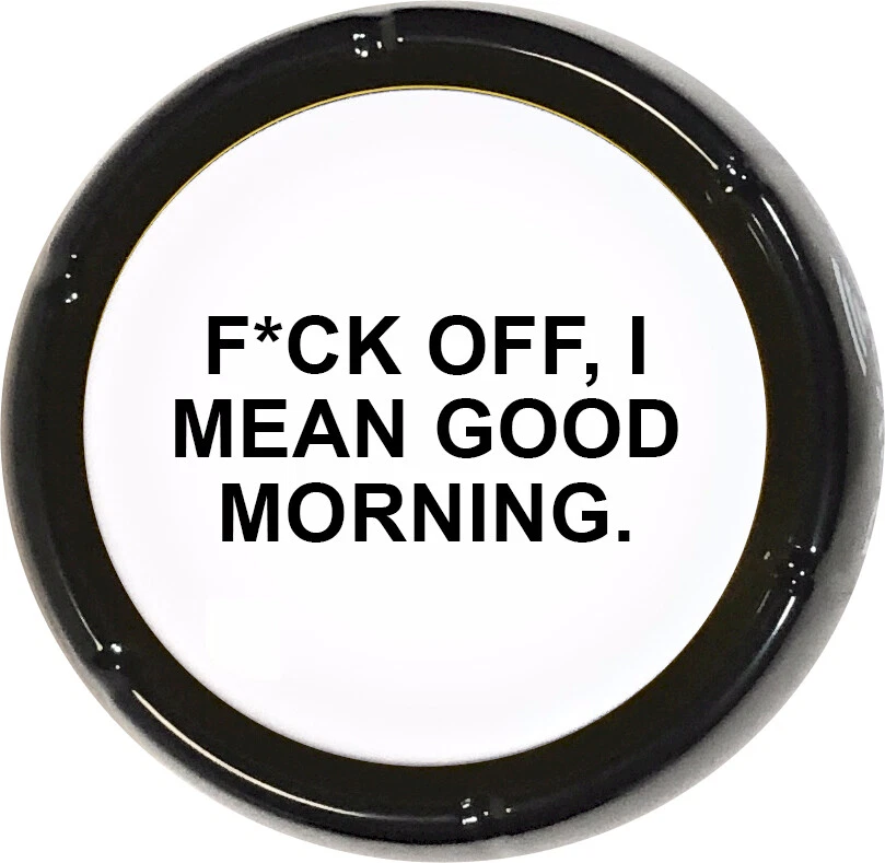 DAVOICE F*%k Off, I Mean Good Morning Sound Button - Joke Gag Gift Funny Talking Prank