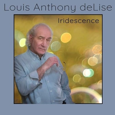 LOUIS ANTHONY DELISE - IRIDESCENCE - CD - G72z