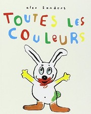 Toutes les couleurs-Alex Sanders, 9782211061551