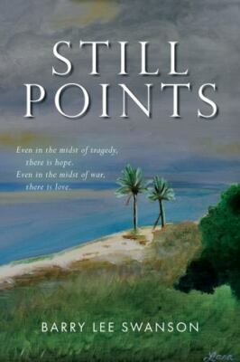 Still Points 9781737285519 by Swanson, Dr. Barry Lee
