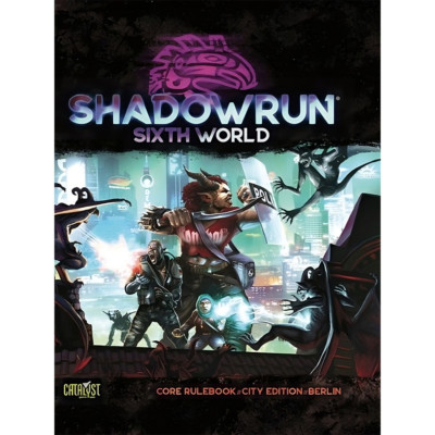 Shadowrun RPG: Sixth World Berlin City Edition Core Rulebook