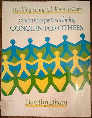 37 Activities for Developing Concern for Others (Teaching... - Dixon, Dorothy