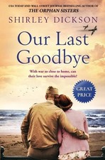 Our Last Goodbye by Dickson, Shirley