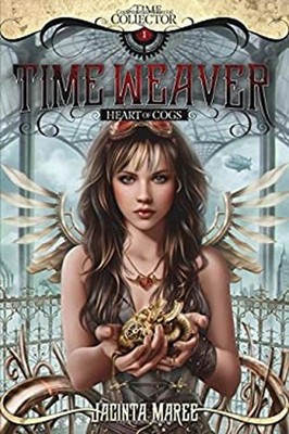 Time Weaver : Heart of Cogs Paperback Jacinta Maree