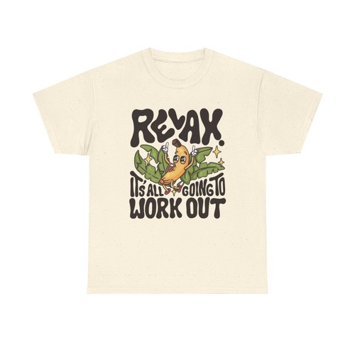 Relax It's All Going To Work Out Graphic T Shirt Unisex Heavy Cotton Tee - Picture 10 of 13