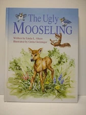The Ugly Mooseling By Linda L. Olson 2012 Hardcover