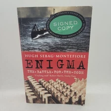 Enigma The Battle For The Code Hugh Sebag-Montefiore SIGNED Rare Paperback Book