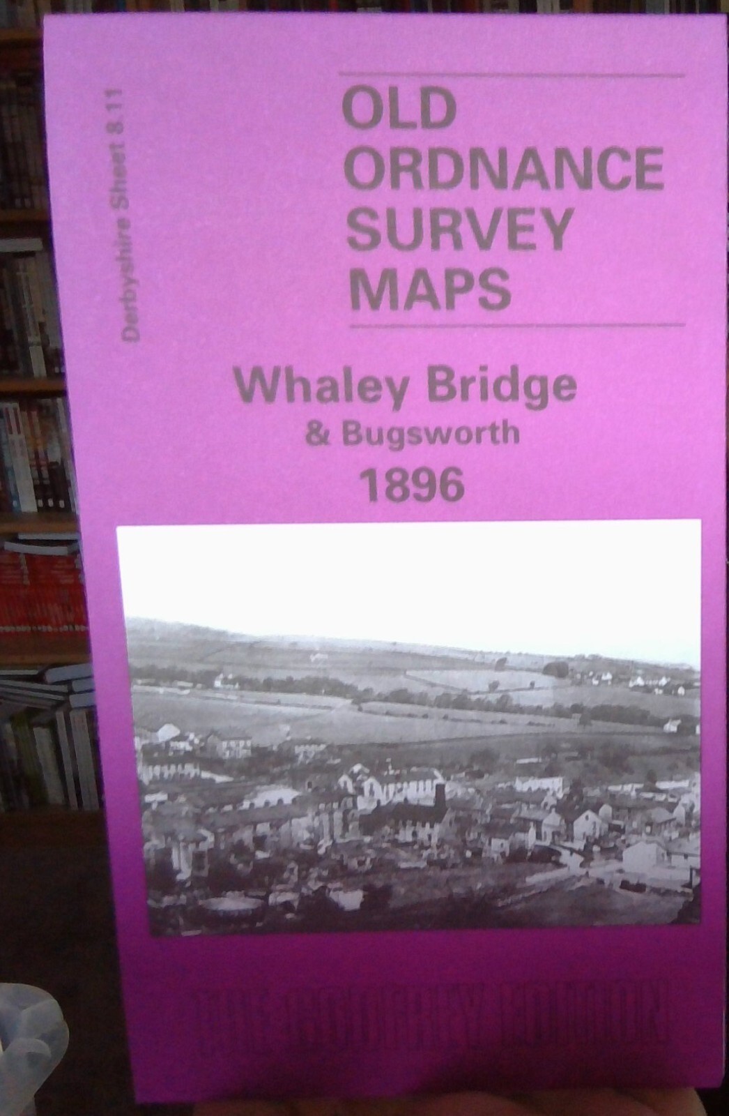 MAP OF Whaley Bridge and Bugsworth 1896: Derbyshire Sheet 8.11 , Brumhead,D NEW