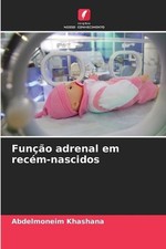 Funo adrenal em recm-nascidos by Abdelmoneim Khashana (Portuguese) Paperback Boo
