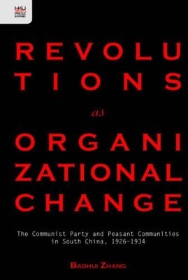 Baohui Zhang Revolutions as Organizational Change   The C (Hardback) (UK IMPORT)