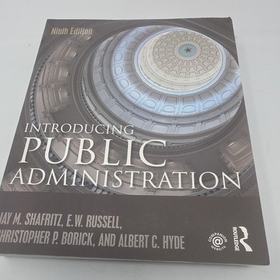 Introducing Public Administration Ninth Edition Shafritz Russell Borick Hyde 