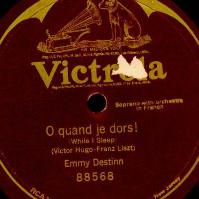 EMMY DESTIN -SOPRAN- Liszt: O quand je dors! -Lied-     single-sided 78rpm G3430