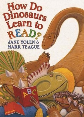 How Do Dinosaurs Learn to Read? by Jane Yolen Hardcover Book