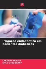 Lakshmi Pandey (u. a.) | Irrigação endodôn...
