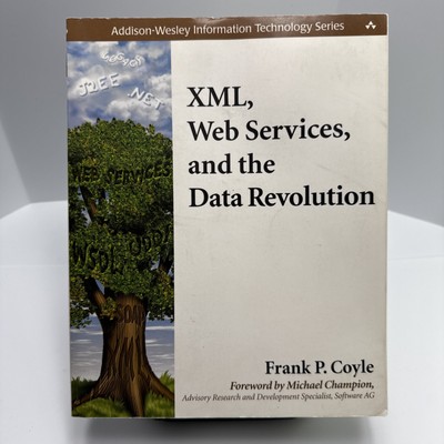 XML, Web Services, and the Data Revolution by Frank P Coyle Paperback See desc