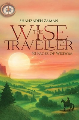 WISE TRAVELLER by ZAMAN, SHAHZADEH Hardback Self Help Business