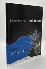 Blue Horse Red Desert The Art of Tom Russell signed with drawing / 1st ed 2011