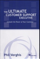 The Ultimate Customer Support Executive: Unleash The Power Of Your Customer, Ver