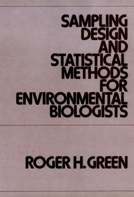 Sampling Design & Statistical Methods for Environmental Biologists Green