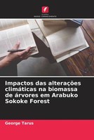 George Tarus | Impactos Das AlteraçõEs ClimáTicas Na Biomassa De áRvores Em...