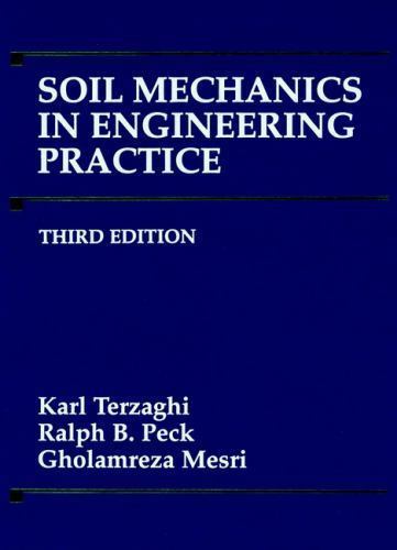 Soil Mechanics in Engineering Practice by Ralph B. Peck, Karl Terzaghi ...