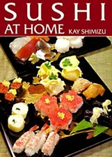 Sushi at Home Hardcover Kay Shimizu