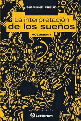 La interpretacion de los suenos. Vol I by Sigmund Freud (Spanish) Paperback Book