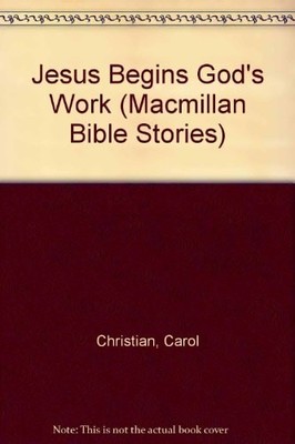 Bible Stor;Jesus Begins God's Work, Christian, Carol, Good Book