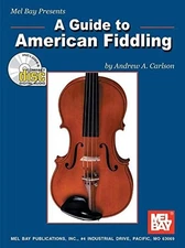 MEL BAY GUIDE TO AMERICAN FIDDLING BOOK/ SET By Andrew Carlson **Excellent**