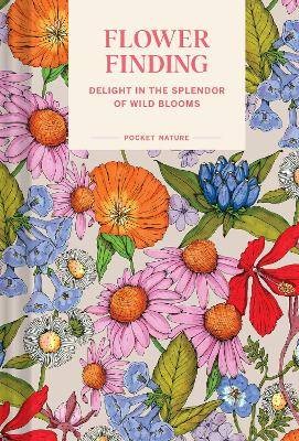 Pocket Nature: Flower Finding, Andrea Debbink,  Ha