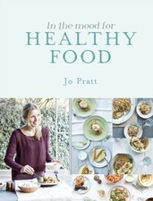 In the Mood for Healthy Food Hardcover Jo Pratt