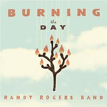 Burning the Day von Randy Rogers Band | CD | Zustand gut