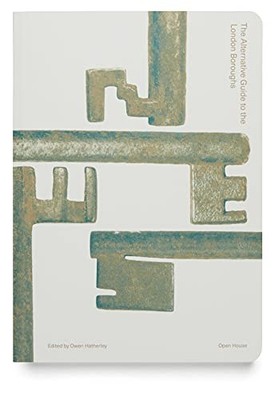 The Alternative Guide to the London Boroughs: 2020 by Owen Hatherley NEW