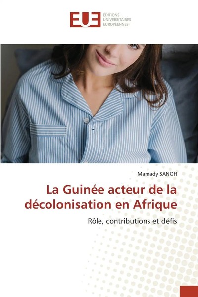 Mamady Sanoh | La GuinéE Acteur De La DéColonisation En Afrique | Taschenbuch-image