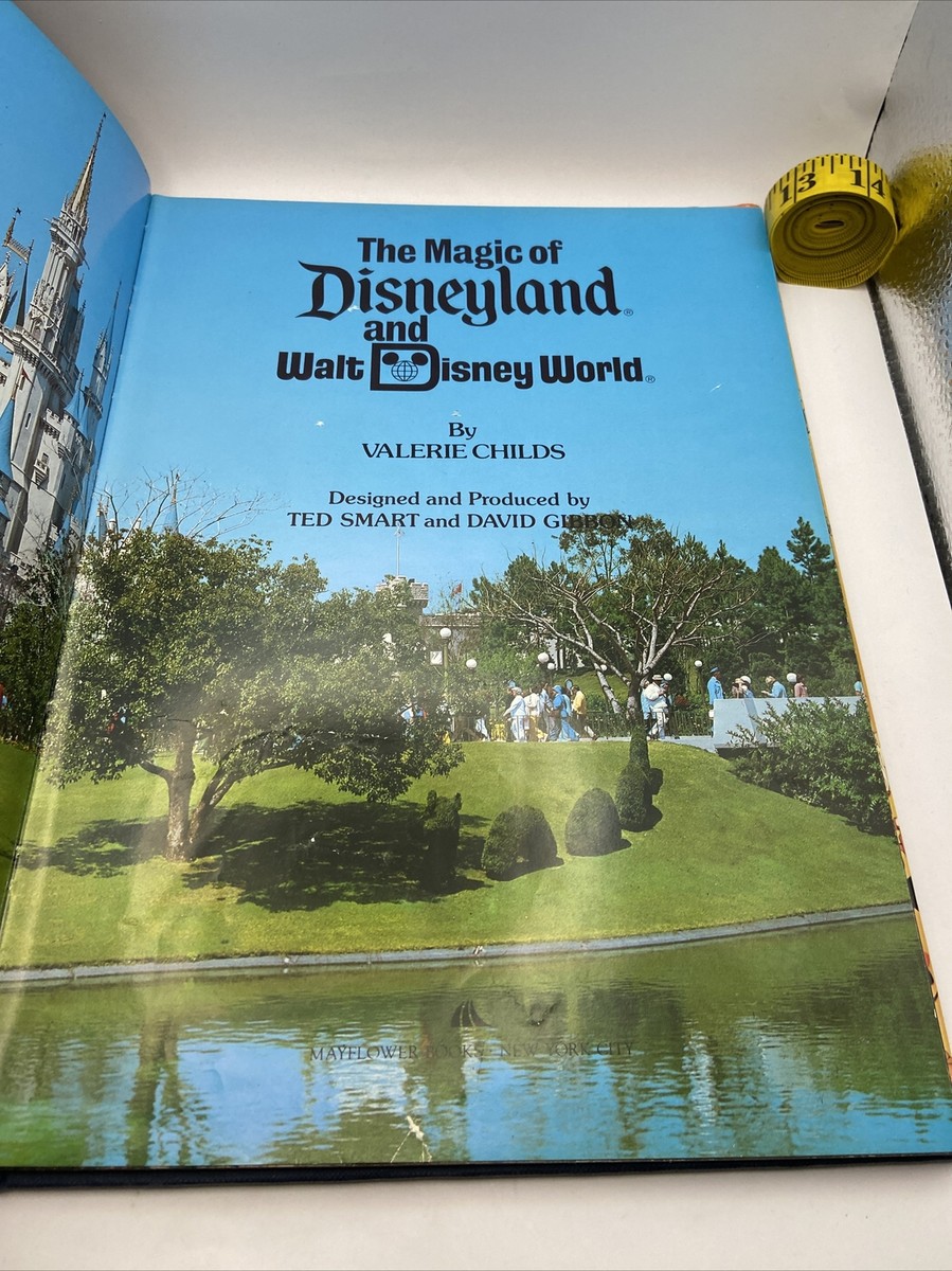 THE MAGIC OF DISNEYLAND AND WALT DISNEY WORLD BY VALERIE CHILDS HC