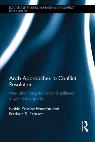 Routledge Studies in Peace and Conflict Resolution Ser.: Arab ...